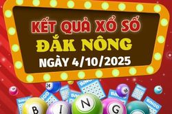 Trực tiếp kết quả xổ số Đắk Nông hôm nay 4/10/2025 - XSDNO 4/10