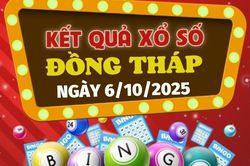 Kết quả xổ số Đồng Tháp hôm nay 6/10/2025 - XSDT 6/10