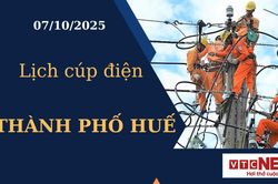 Lịch cúp điện hôm nay ngày 7/10/2025 tại Thành phố Huế