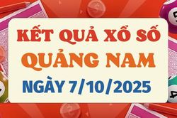 Kết quả xổ số Quảng Nam hôm nay 7/10/2025 - XSQNA 7/10