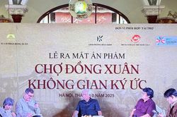 'Chợ Đồng Xuân – Không gian ký ức': Ấn phẩm tôn vinh giá trị văn hóa phố cổ Hà Nội