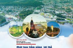 Phát huy tiềm năng, lợi thế đưa Lâm Đồng phát triển nhanh, bền vững