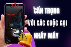 Cẩn trọng với các cuộc gọi nháy máy