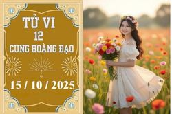 Tử vi 12 cung hoàng đạo ngày 15/10: Bạch Dương nhiệt huyết, Kim Ngưu vững vàng
