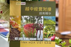 Ra mắt ấn phẩm 'Kết nối tinh hoa Việt - Trung'