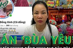 Triệu tập 'Nhung đồng xinh' bán 'bùa yêu, trói duyên, phá duyên' để làm rõ hành vi lừa đảo