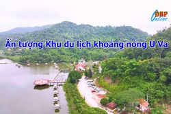 Ấn tượng Khu du lịch khoáng nóng U Va