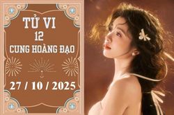 Tử vi 12 cung hoàng đạo ngày 27/10: Sư Tử hao tài, Cự Giải cẩn thận