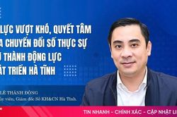 Nỗ lực vượt khó, quyết tâm đưa chuyển đổi số thực sự trở thành động lực phát triển Hà Tĩnh