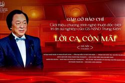 Tri ân GS-NSND Trung Kiên - 'Kiến trúc sư' đào tạo thanh nhạc Việt Nam bằng 'Lời ca còn mãi'