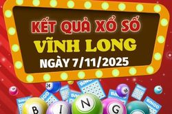 Trực tiếp kết quả xổ số Vĩnh Long hôm nay 7/11/2025 - XSVL 7/11