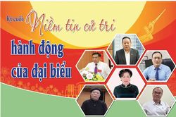 Kỳ cuối: Niềm tin cử tri, hành động của đại biểu