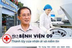 Bệnh viện 09 - Thành lũy của nhân ái và niềm tin