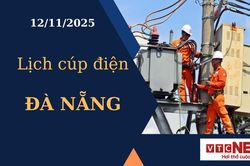 Lịch cúp điện hôm nay ngày 12/11/2025 tại Đà Nẵng