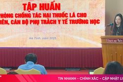 Nâng cao kiến thức cho giáo viên, cán bộ y tế học đường về phòng, chống tác hại thuốc lá