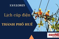 Lịch cúp điện hôm nay ngày 13/12/2025 tại Thành phố Huế
