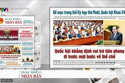 Báo chí toàn cảnh VTV1: Quốc hội khẳng định vai trò tiên phong đi trước một bước về thể chế