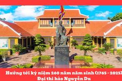 Kỷ niệm 260 năm ngày sinh Nguyễn Du: Tri ân một di sản lớn