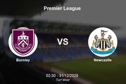 Nhận định Burnley vs Newcastle - Premier League