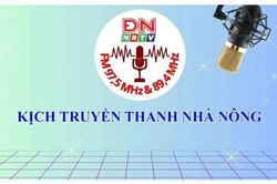 Kịch truyền thanh nhà nông 4-1-2026