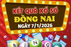 Trực tiếp kết quả xổ số Đồng Nai hôm nay 7/1/2026 - XSDN 7/1