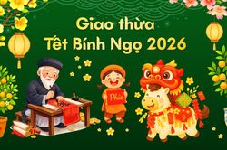 Còn bao nhiêu ngày nữa đến Giao thừa Tết Bính Ngọ 2026?