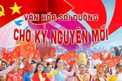 Văn hóa soi đường cho kỷ nguyên mới