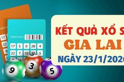 Trực tiếp kết quả xổ số Gia Lai hôm nay 23/1/2026 - XSGL 23/1