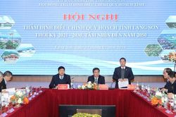 Lạng Sơn: Thẩm định điều chỉnh Quy hoạch tỉnh giai đoạn 2021 - 2030, tầm nhìn đến 2050