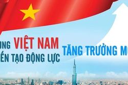 Cùng Việt Nam kiến tạo động lực tăng trưởng mới