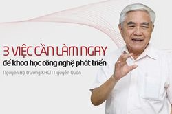 Ba việc cần làm ngay để khoa học công nghệ phát triển
