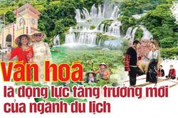 Văn hoá là động lực tăng trưởng mới của ngành du lịch
