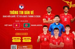 Mở bán vé xem trận Việt Nam - Bangladesh