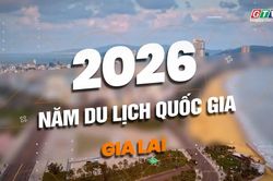 Lễ Khai mạc Năm Du lịch quốc gia - Gia Lai 2026 sẽ diễn ra vào lúc 20 giờ 10 phút ngày 28-3-2026
