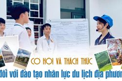 Cơ hội và thách thức đối với đào tạo nhân lực du lịch địa phương