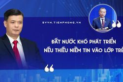 Đất nước khó phát triển nếu thiếu niềm tin vào lớp trẻ
