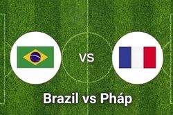 Nhận định, dự đoán trận đấu Brazil vs Pháp: Kẻ tám lạng, người nửa cân
