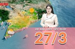 Dự báo thời tiết ngày 27/3/2026: Gió phơn gây khô nóng tại miền Trung, biển Đông lặng sóng