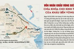 Vốn nhân khẩu vùng biên: Chìa khóa cho kinh tế cửa khẩu bền vững