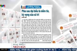 Điểm b&aacute;o VTV1: Ph&iacute;a sau đại biểu l&agrave; niềm tin, kỳ vọng của cử tri