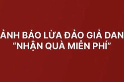 Công an TP Hà Nội cảnh báo lừa đảo giả danh 'nhận quà miễn phí'
