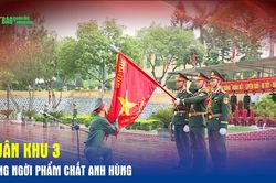 Quân khu 3 - Sáng ngời phẩm chất anh hùng