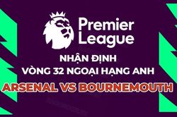 Nhận định, dự đoán trận đấu Arsenal vs Bournemouth: Pháo thủ xây chắc ngôi đầu