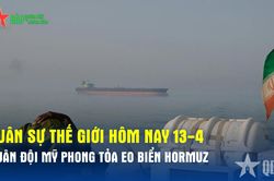Quân đội Mỹ phong tỏa eo biển Hormuz?
