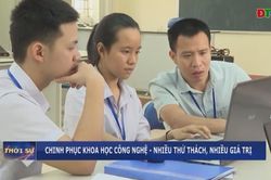 Chinh phục khoa học công nghệ - nhiều thử thách, nhiều giá trị
