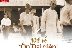 Nhớ về 'Ôn Đại diện'