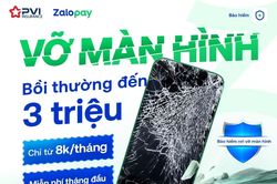 Zalopay và Bảo hiểm PVI miễn phí tháng đầu Bảo hiểm rơi vỡ màn hình