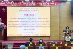 Phường Ô Chợ Dừa quán triệt Chỉ thị 09-CT/TU, Đề án 05-ĐA/TU của Thành ủy Hà Nội
