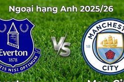 Nhận định, dự đoán trận đấu Everton vs Man City: Thử thách cực đại cho thầy trò HLV Pep