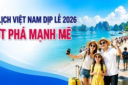 Du lịch Việt Nam dịp lễ 2026 bứt phá mạnh mẽ